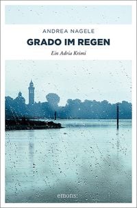 Bild vom Artikel Grado im Regen vom Autor Andrea Nagele