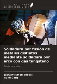 Produktbild: Soldadura por fusi&oacute;n de metales distintos mediante soldadura por arco con gas tungsteno