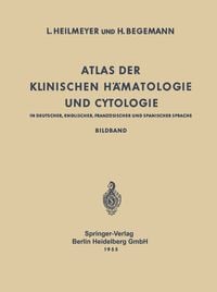Produktbild: Atlas der Klinischen H&auml;matologie und Cytologie in Deutscher, Englischer, Franz&ouml;sischer und Spanischer Sprache