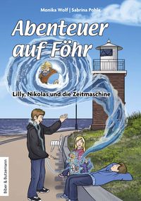 Bild vom Artikel Abenteuer auf Föhr - Lilly, Nikolas und die Zeitmaschine vom Autor Monika Wolf