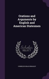 Produktbild: Orations and Arguments by English and American Statesmen