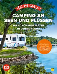 Bild vom Artikel Yes we camp! Camping an Seen und Flüssen vom Autor Carolin Thiersch