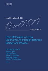 Produktbild: From Molecules to Living Organisms: An Interplay Between Biology and Physics