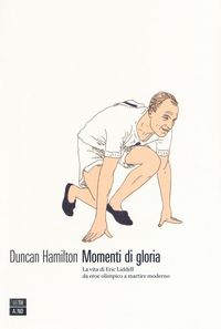 Produktbild: Momenti di gloria. La vita di Eric Liddell da eroe olimpico a martire moderno
