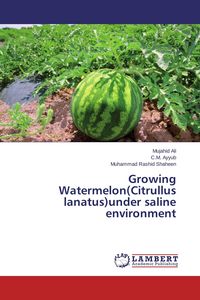 Produktbild: Growing Watermelon(Citrullus lanatus)under saline environment
