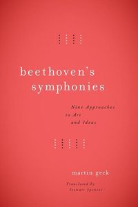 Bild vom Artikel Beethoven's Symphonies: Nine Approaches to Art and Ideas vom Autor Martin Geck