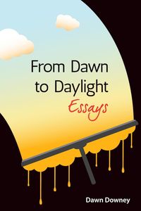 Produktbild: From Dawn to Daylight: Essays