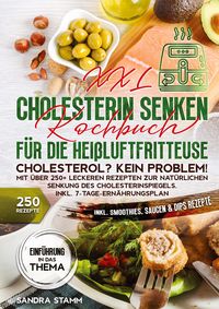 Produktbild: XXL Cholesterin senken Kochbuch f&uuml;r die Hei&szlig;luftfritteuse