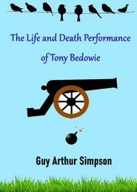 Produktbild: The Life and Death Performance of Tony Bedowie