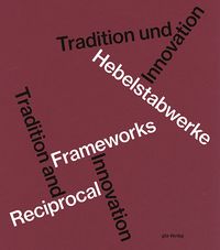 Produktbild: Hebelstabwerke / Reciprocal Frameworks