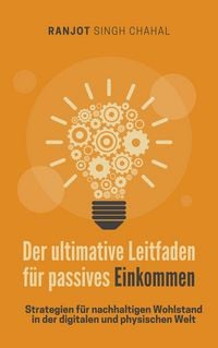 Produktbild: Der ultimative Leitfaden f&uuml;r passives Einkommen