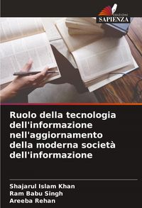 Produktbild: Ruolo della tecnologia dell'informazione nell'aggiornamento della moderna societ&agrave; dell'informazione