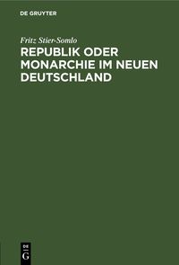 Produktbild: Republik oder Monarchie im neuen Deutschland
