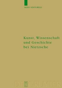 Produktbild: Kunst, Wissenschaft und Geschichte bei Nietzsche