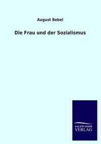 Produktbild: Die Frau und der Sozialismus