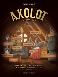 Produktbild: Axolot : histoires extraordinaires et sources d'&eacute;tonnement. Tome 4
