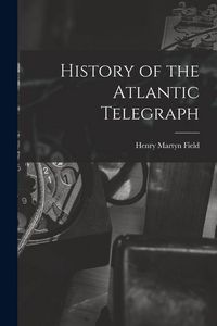 Produktbild: History of the Atlantic Telegraph