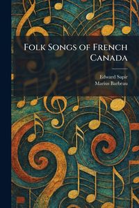 Produktbild: Folk Songs of French Canada