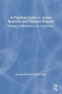 Produktbild: A Practical Guide to Action Research and Teacher Enquiry
