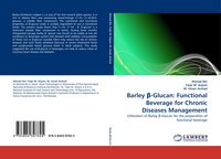 Produktbild: Barley &iquest;-Glucan: Functional Beverage for Chronic Diseases Management