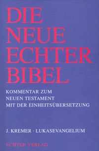 Produktbild: Die Neue Echter-Bibel. Kommentar / Kommentar zum Neuen Testament mit Einheits&uuml;bersetzung. Gesamtausgabe / Lukasevangelium