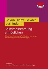 Produktbild: Sexuelle Gewalt verhindern - Selbstbestimmung erm&ouml;glichen