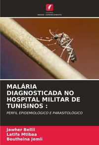 Produktbild: Mal&aacute;ria Diagnosticada No Hospital Militar De Tunisinos :