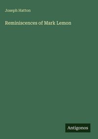 Produktbild: Reminiscences of Mark Lemon