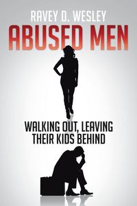 Produktbild: Abused Men Walking Out, Leaving Their Kids Behind