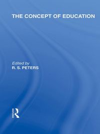 Produktbild: The Concept of Education (International Library of the Philosophy of Education Volume 17)
