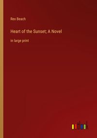 Produktbild: Heart of the Sunset; A Novel