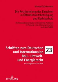 Produktbild: Die Rechtsstellung des Einzelnen in &Ouml;ffentlichkeitsbeteiligung und Rechtsschutz