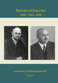 Produktbild: Lichtensteiner Industriegeschichte / Paul Zapf und Eugen Zapf 1908 / 1924 - 1990