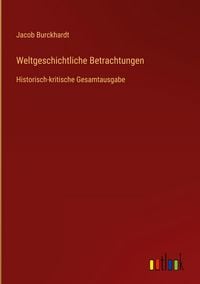 Produktbild: Weltgeschichtliche Betrachtungen