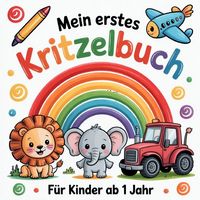 Produktbild: Mein erstes Kritzelbuch F&uuml;r Kinder ab 1 Jahr