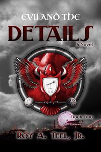 Produktbild: Evil and the Details: The Iron Eagle Series Book Two