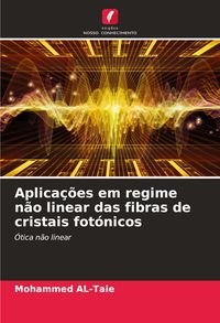 Produktbild: Aplica&ccedil;&otilde;es em regime n&atilde;o linear das fibras de cristais fot&oacute;nicos