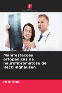 Produktbild: Manifesta&ccedil;&otilde;es ortop&eacute;dicas da neurofibromatose de Recklinghausen