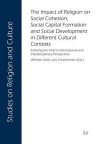 Produktbild: The Impact of Religion on Social Cohesion, Social Capital Formation and Social Development in Different Cultural Contexts