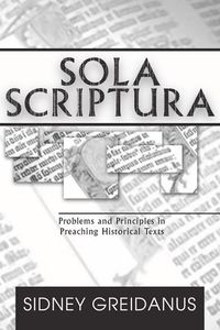 Produktbild: Sola Scriptura: Problems and Principles in Preaching Historical Texts