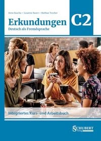 Produktbild: Erkundungen Deutsch als Fremdsprache C2: Integriertes Kurs- und Arbeitsbuch