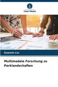 Produktbild: Multimodale Forschung zu Parklandschaften