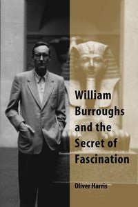 Produktbild: Harris, O: William Burroughs and the Secret of Fascination
