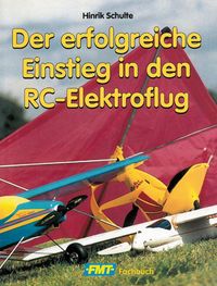 Produktbild: Der erfolgreiche Einstieg in den RC-Elektroflug