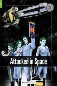 Produktbild: Attacked in Space - Foxton Readers Level 1 (400 Headwords CEFR A1-A2) with free online AUDIO