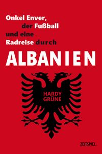 Produktbild: Onkel Enver, der Fu&szlig;ball und eine Radreise durch Albanien
