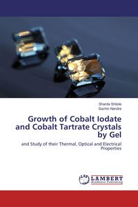 Produktbild: Growth of Cobalt Iodate and Cobalt Tartrate Crystals by Gel