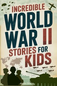 Produktbild: Incredible World War II Stories for Kids
