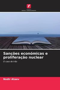 Produktbild: San&ccedil;&otilde;es econ&oacute;micas e prolifera&ccedil;&atilde;o nuclear