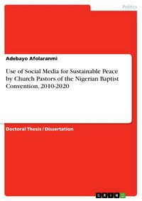 Produktbild: Use of Social Media for Sustainable Peace by Church Pastors of the Nigerian Baptist Convention, 2010-2020